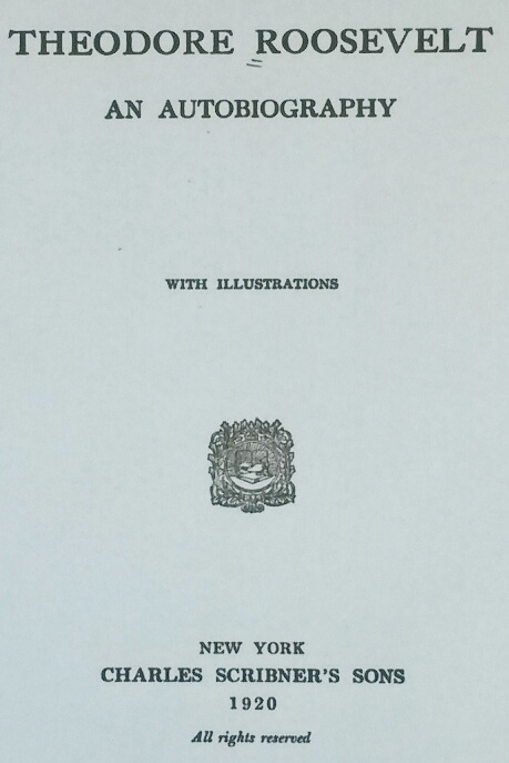 Title Page of Theodore Roosevelt: An Autobiography
